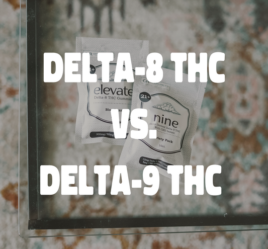 Delta-8 THC vs. Delta-9 THC